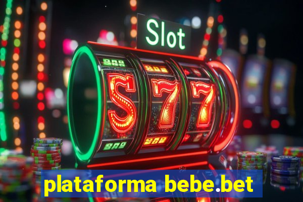 plataforma bebe.bet